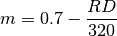 m = 0.7 - \frac{RD}{320}